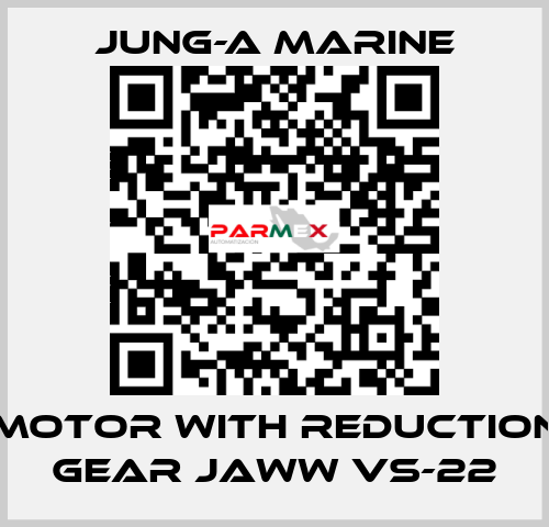 Motor with reduction gear JAWW VS-22 JUNG-A MARINE