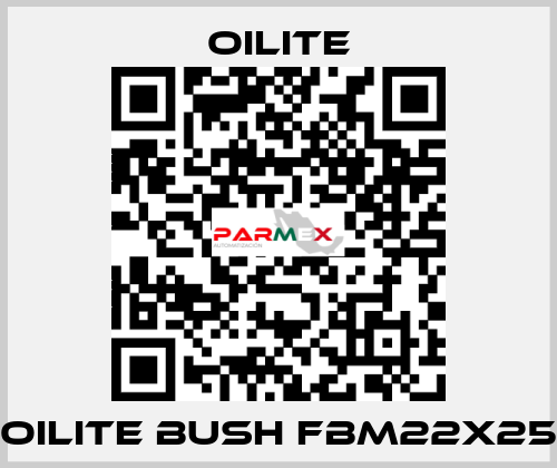 OILITE BUSH FBM22X25 Oilite