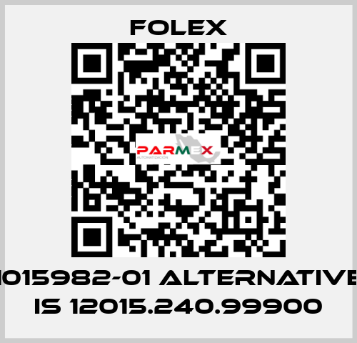 1015982-01 alternative is 12015.240.99900 Folex