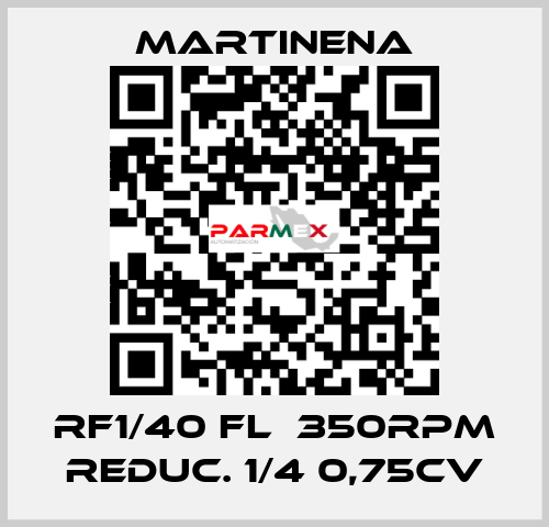 RF1/40 FL  350RPM REDUC. 1/4 0,75CV Martinena