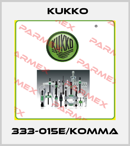 333-015E/Komma KUKKO