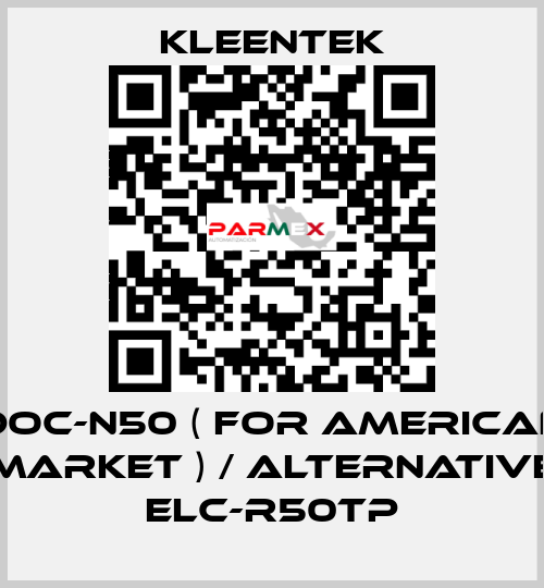 DOC-N50 ( for american market ) / alternative ELC-R50TP Kleentek