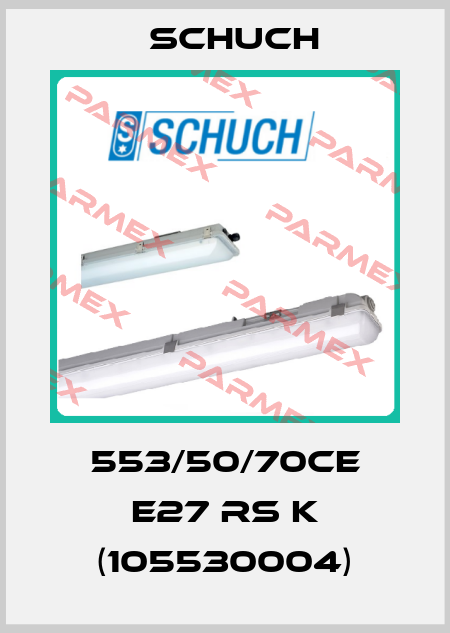 553/50/70CE E27 RS k (105530004) Schuch