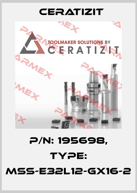 P/N: 195698, Type: MSS-E32L12-GX16-2 Ceratizit