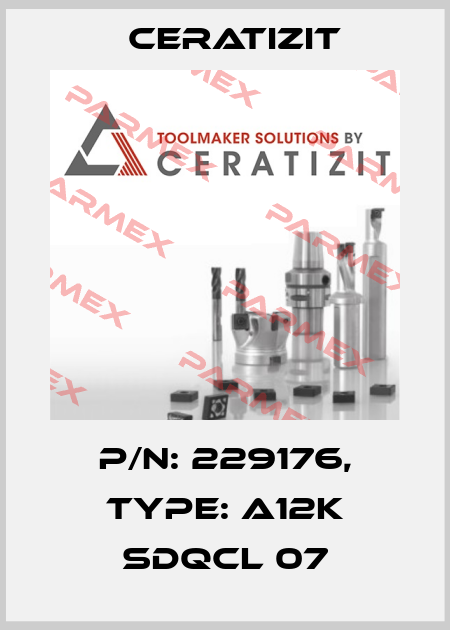 P/N: 229176, Type: A12K SDQCL 07 Ceratizit