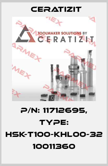 P/N: 11712695, Type: HSK-T100-KHL00-32 10011360 Ceratizit