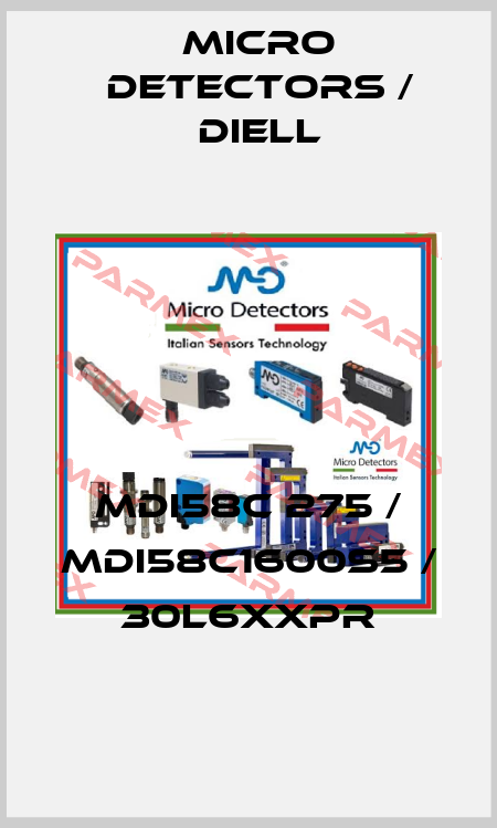 MDI58C 275 / MDI58C1600S5 / 30L6XXPR
 Micro Detectors / Diell