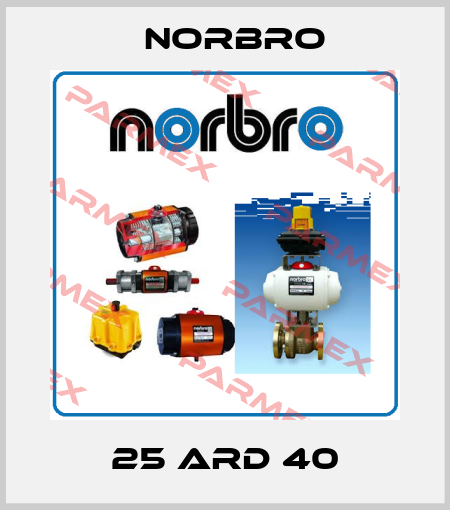 25 ARD 40 Norbro