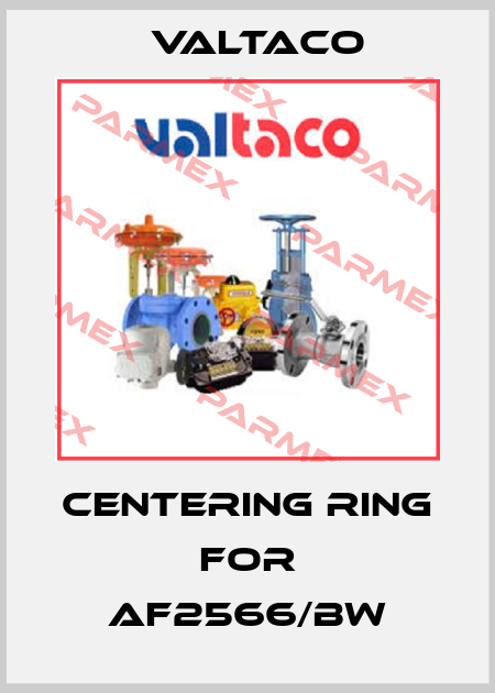 centering ring for AF2566/BW Valtaco