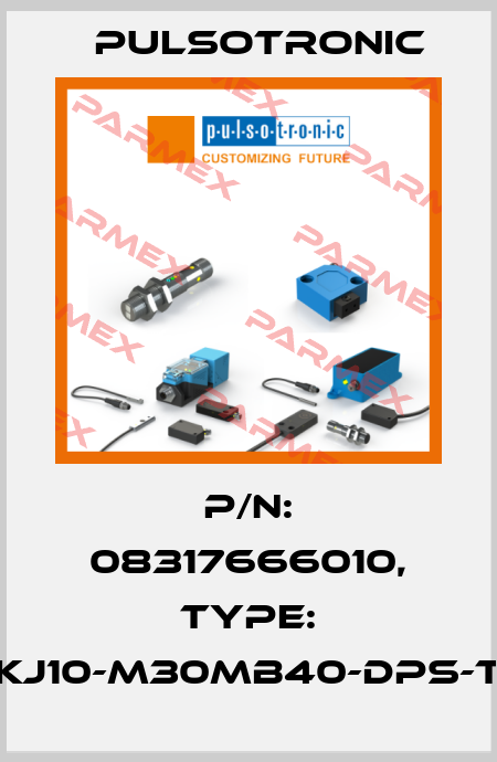 p/n: 08317666010, Type: KJ10-M30MB40-DPS-T Pulsotronic