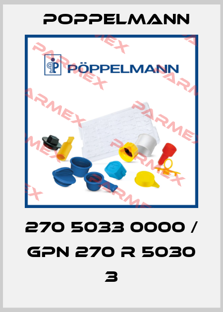 270 5033 0000 / GPN 270 R 5030 3 Poppelmann