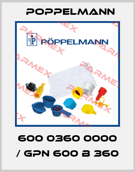600 0360 0000 / GPN 600 B 360 Poppelmann