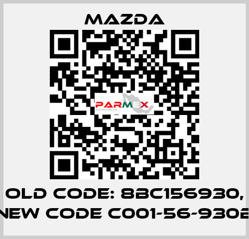 old code: 8BC156930, new code C001-56-930B Mazda