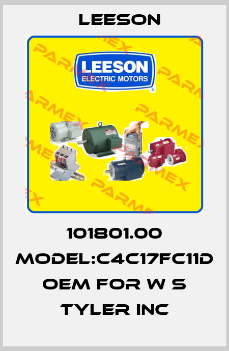 101801.00 Model:C4C17FC11D OEM for W S Tyler Inc Leeson