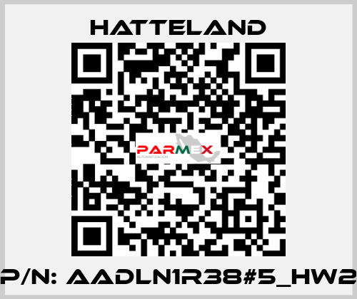 P/N: AADLN1R38#5_HW2 HATTELAND