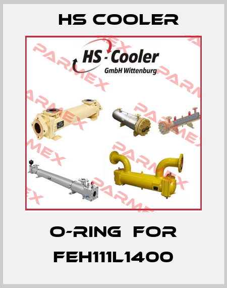 O-ring  for FEH111L1400 HS Cooler