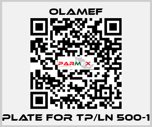 Plate for TP/LN 500-1 olamef