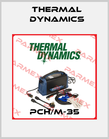 PCH/M-35 Thermal Dynamics