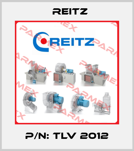 P/N: TLV 2012 Reitz