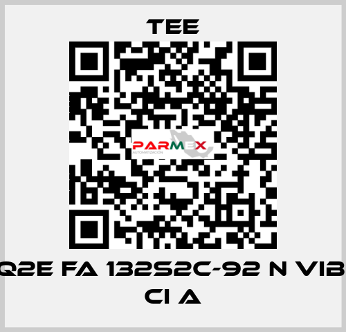 Q2E FA 132S2C-92 N Vib. CI A TEE