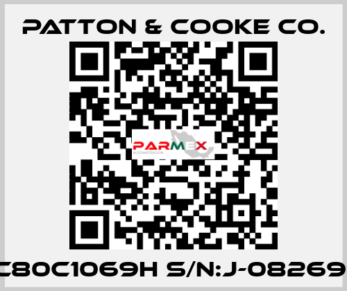 C80C1069H S/N:J-082691 Patton & Cooke Co.