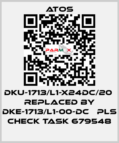 DKU-1713/L1-X24DC/20  replaced by DKE-1713/L1-00-DC   pls check task 679548 Atos