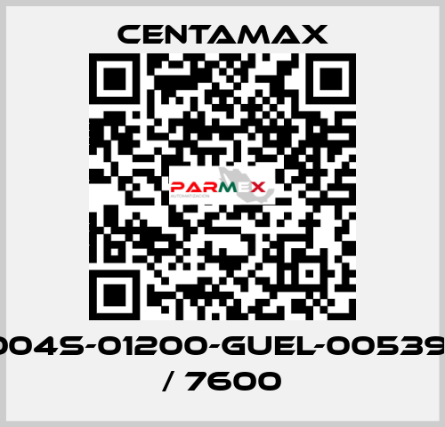 004S-01200-GUEL-005391 / 7600 CENTAMAX