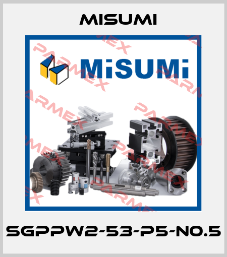 SGPPW2-53-P5-N0.5 Misumi