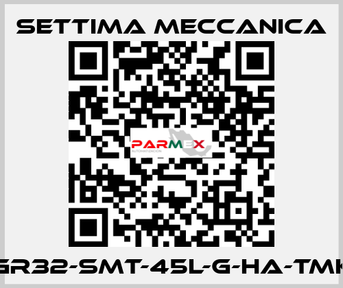 GR32-SMT-45L-G-HA-TMK Settima Meccanica