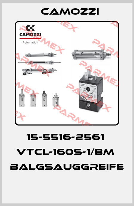15-5516-2561  VTCL-160S-1/8M  BALGSAUGGREIFE  Camozzi