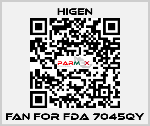 fan for FDA 7045QY Higen