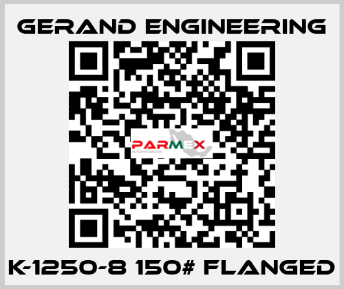 K-1250-8 150# flanged Gerand Engineering