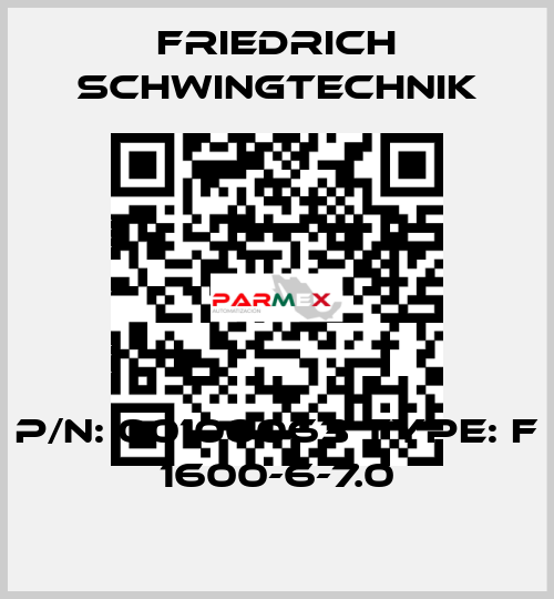 P/N: 00100063 Type: F 1600-6-7.0 Friedrich Schwingtechnik