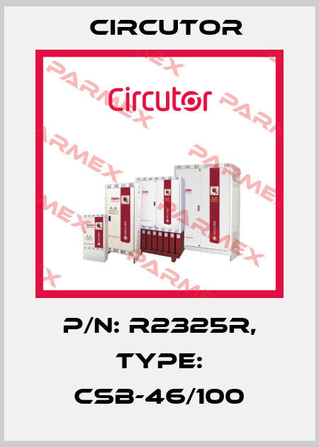 P/N: R2325R, Type: CSB-46/100 Circutor