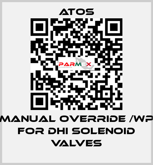 Manual override /WP for DHI solenoid valves Atos