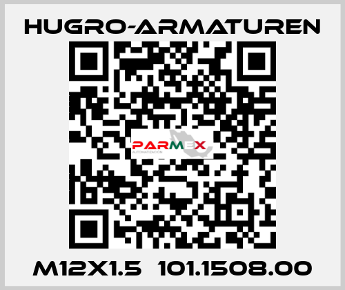 M12x1.5  101.1508.00 Hugro-Armaturen