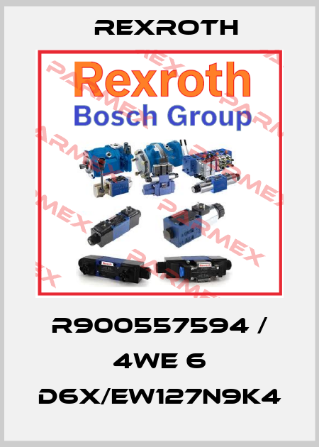 R900557594 / 4WE 6 D6X/EW127N9K4 Rexroth