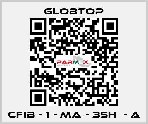 CFIB - 1 - MA - 35H  - A Globtop