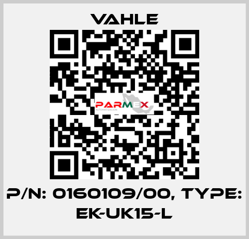 P/n: 0160109/00, Type: EK-UK15-L Vahle