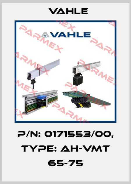P/n: 0171553/00, Type: AH-VMT 65-75 Vahle