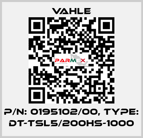 P/n: 0195102/00, Type: DT-TSL5/200HS-1000 Vahle