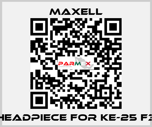 headpiece for KE-25 F3 MAXELL