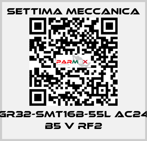 GR32-SMT16B-55L AC24 B5 V RF2 Settima Meccanica