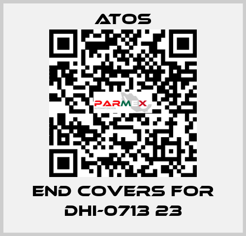 end covers for DHI-0713 23 Atos