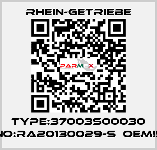 Type:37003S00030 No:RA20130029-S  OEM!!  Rhein-Getriebe