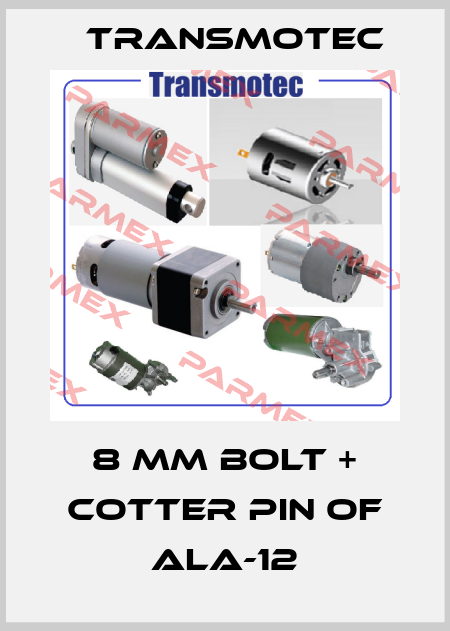 8 mm bolt + cotter pin of ALA-12 Transmotec