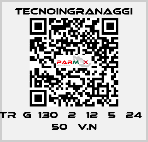 TR­G­130 ­2­ 12­ 5 ­24­ 50 ­V.N TECNOINGRANAGGI