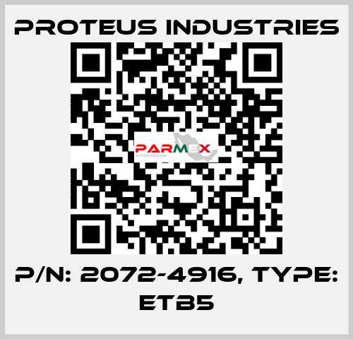 P/N: 2072-4916, Type: ETB5 PROTEUS INDUSTRIES