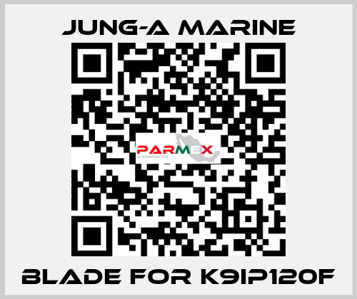 blade for K9IP120F JUNG-A MARINE