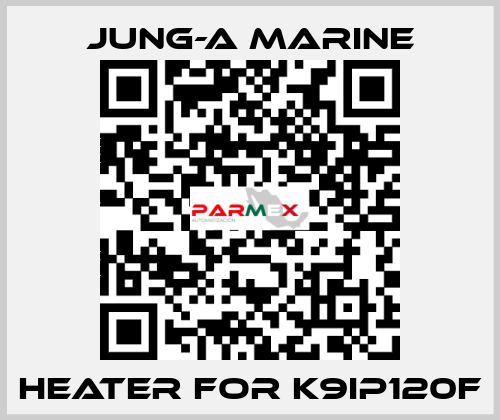 heater for K9IP120F JUNG-A MARINE